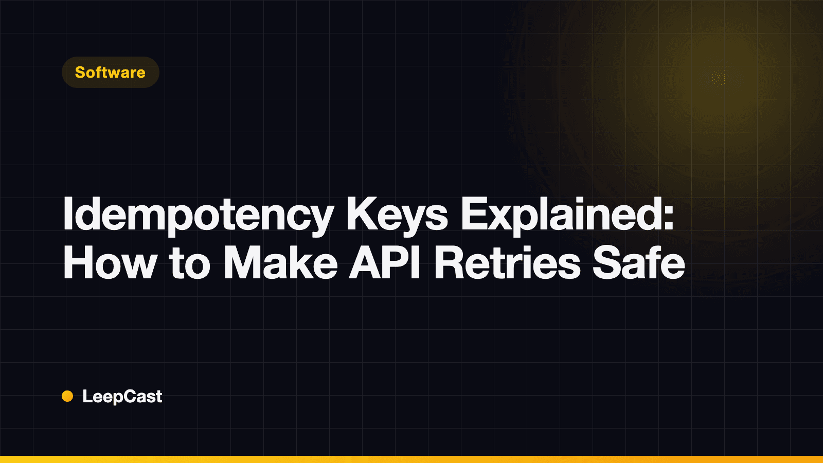 Idempotency Keys Explained: How to Make API Retries Safe